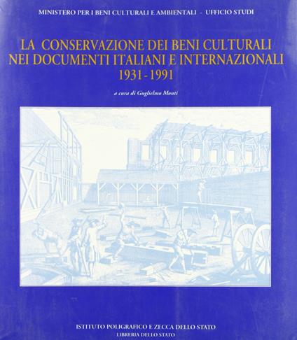 Non solo carte. La conservazione dei beni culturali nei documenti italiani e internazionali (1931-1991) - copertina