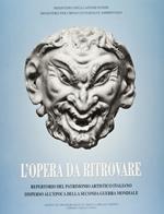 L' opera da ritrovare. Repertorio del patrimonio artistico italiano disperso all'epoca della seconda guerra mondiale