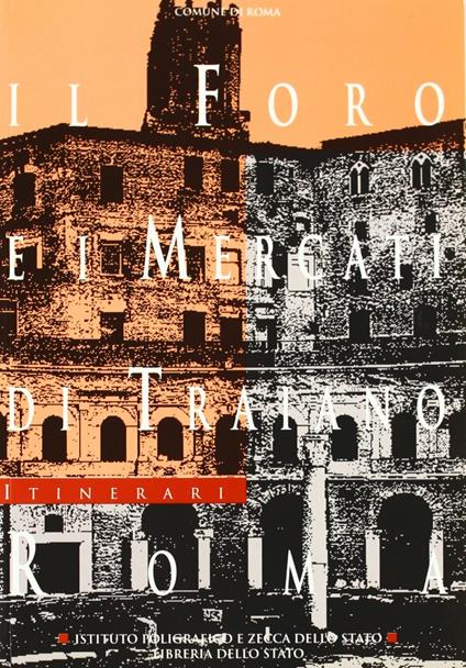 Il foro e i mercati di Traiano, Roma - Roberto Meneghini - copertina