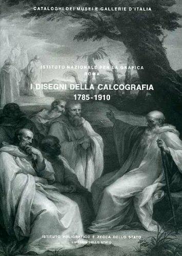 Roma. Istituto nazionale per la grafica. I disegni della calcografia (1785-1910). Vol. 1 - Marina Miraglia - copertina