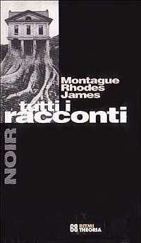 Tutti i racconti - Montague Rhodes James - copertina