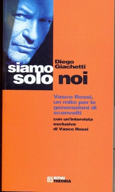 Siamo solo noi - Diego Giachetti - 3