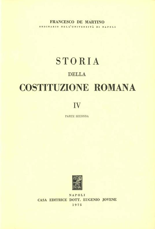 Storia della costituzione romana. Vol. 4/2 - Francesco De Martino - copertina