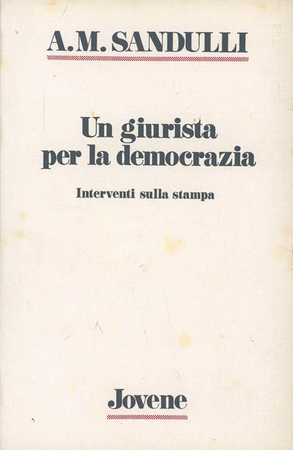 Un giurista per la democrazia - Aldo M. Sandulli - copertina