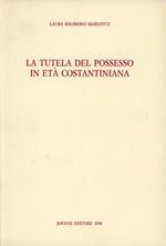 La tutela del possesso in età costantiniana