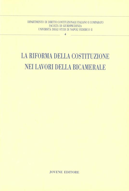 La riforma della Costituzione nei lavori della bicamerale - copertina