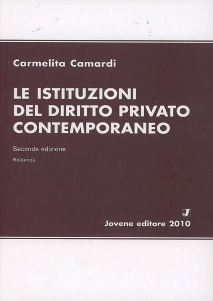 Le istituzioni del diritto privato contemporaneo - Carmelita Camardi - copertina
