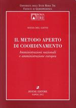 Il metodo aperto di coordinamento. Amministrazioni nazionali e amministrazione europea