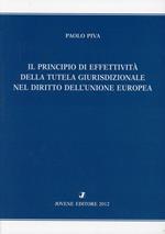 Il principio di effettività della tutela giurisprudenziale del diritto dell'Unione europea