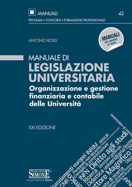 Manuale di legislazione universitaria. Organizzazione e gestione finanziaria e contabile delle Università - Antonio Rossi - ebook
