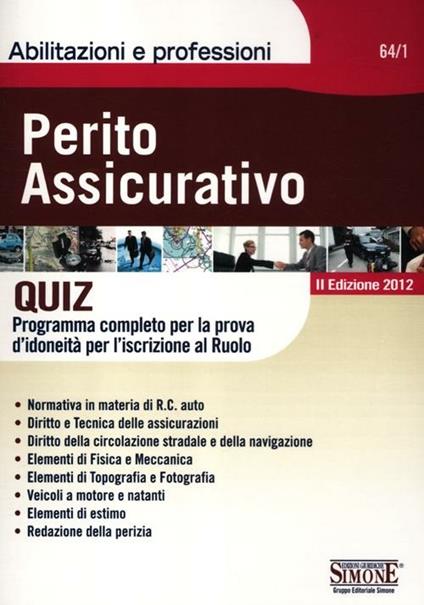 Perito assicurativo. Quiz. Programma completo per la prova d'idoneità per l'iscrizione al ruolo - copertina