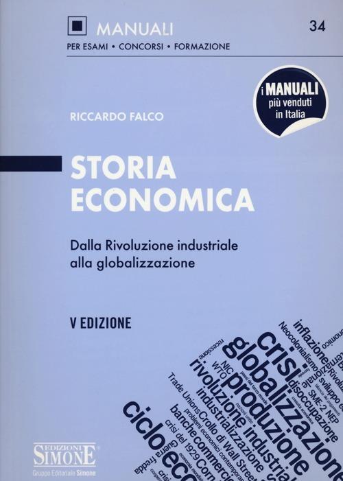 Storia economica. Dalla rivoluzione industriale alla globalizzazione - Riccardo Falco - copertina