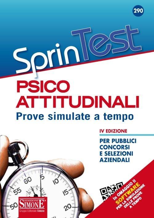 Sprintest psicoattitudinali. Prove simulate a tempo per pubblici concorsi e selezioni aziendali. Con software di simulazione - copertina