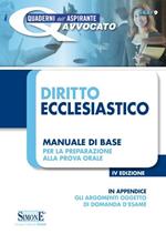 Diritto ecclesiastico. Manuale di base per la preparazione alla prova orale