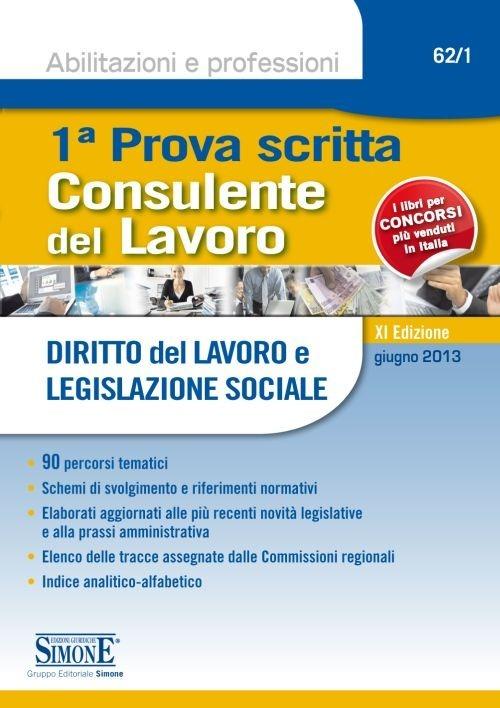 Consulente del lavoro. 1ª prova scritta. Diritto del lavoro e legislazione sociale - copertina