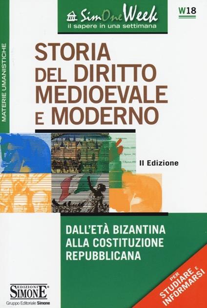 Storia del diritto medioevale e moderno. Dall'età bizantina alla Costituzione repubblicana - copertina