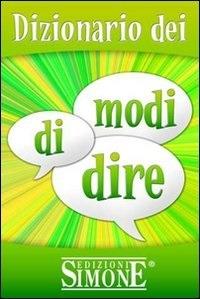 Dizionario dei modi di dire - Redazioni Edizioni Simone - ebook