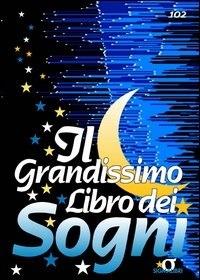 Il grandissimo libro dei sogni - M. Del Giudice,L. Russo - ebook