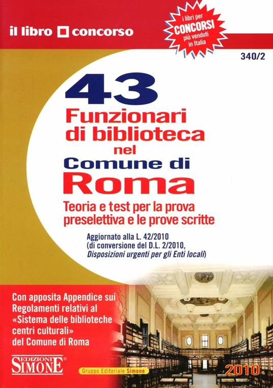 Quarantatrè funzionari di biblioteca nel Comune di Roma. Teoria e test per la prova preselettiva e le prove scritte - copertina