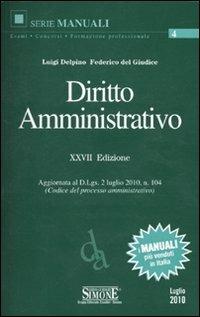 Diritto amministrativo - Luigi Delpino,Federico Del Giudice - copertina
