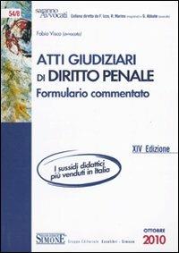 Atti giudiziari di diritto penale. Formulario commentato - Fabio Visco - copertina