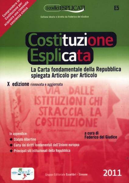 La costituzione esplicata. La Carta fondamentale della Repubblica spiegata articolo per articolo - copertina