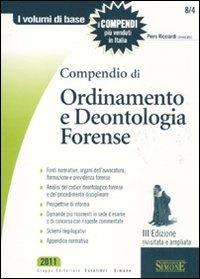 Compendio di ordinamento e deontologia forense - Piero Ricciardi - 2