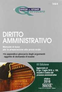 Image of Diritto amministrativo. Manuale di base per la preparazione alla prova orale 2010-FAQ. Diritto amministrativo. Le domande più frequenti dell'esame di avvocato 2011