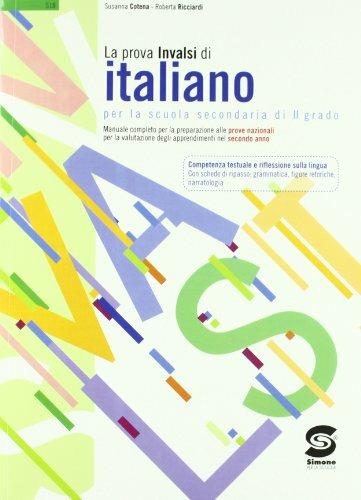 La prova INVALSI di italiano. Per le Scuole superiori - Susanna Cotena,Roberta Ricciardi - copertina