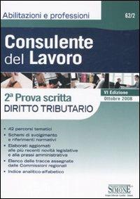 Consulente del lavoro. 2ª prova scritta. Diritto tributario - copertina