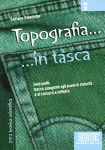 Topografia. Temi svolti: tracce assegnate agli esami di maturità e ai concorsi a cattedra