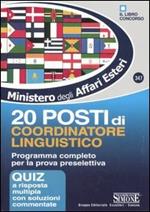 Ministero per gli Affari Esteri. 20 posti di coordinatore linguistico. Programma completo per la prova preselettiva. Quiz a risposta multipla con soluzioni commentat