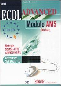 ECDL Advanced. Modulo AM5. Database - Claudio Esposito - copertina