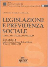 Legislazione e previdenza sociale. Manuale teorico pratico - Federico Del Giudice,Federico Mariani,Mariarosaria Solombrino - copertina