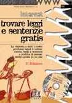  Internet. Trovare leggi e sentenze gratis. Con CD-ROM