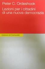 Lezioni per i cittadini di una nuova democrazia