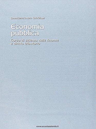  Economia pubblica. Corso di scienza delle finanze e diritto tributario. Per gli Ist. Tecnici - 4