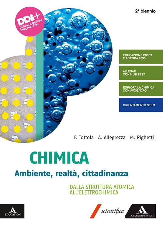  Chimica. Ambiente, realtà, cittadinanza. Dalla struttura atomica all'elettrochimica. Per il 2° biennio dei Licei e gli Ist. magistrali. Con e-book. Con espansione online