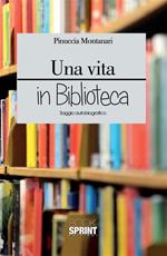 Una vita in biblioteca