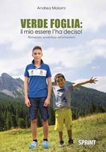 Verde foglia: il mio essere l'ha deciso!