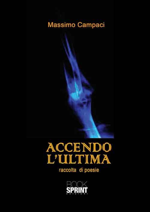 Accendo l'ultima - Massimo Campaci - copertina