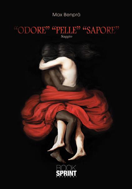 «Odore» «Pelle» «Sapore» - Max Benprà - copertina