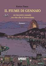 Il fiume di Gennaio. Un incontro casuale... tre vite che si intrecciano