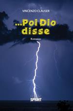 ... Poi Dio disse