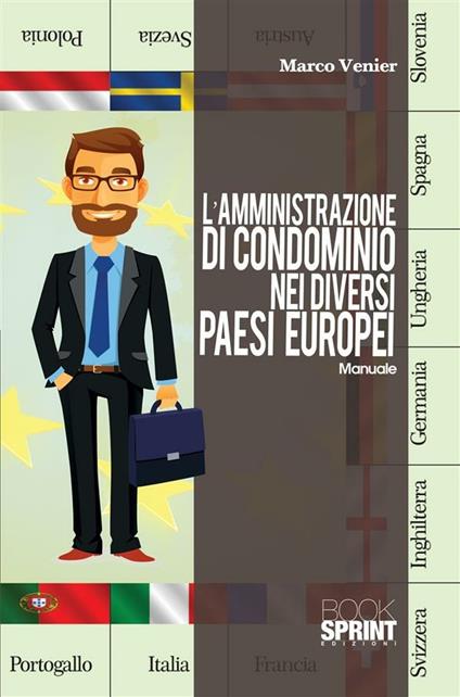 L' amministrazione di condominio nei diversi paesi europei. Manuale - Marco Venier - ebook