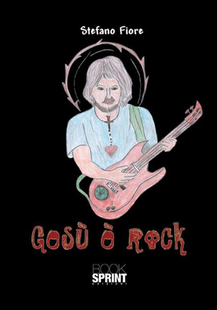 Gesù è rock - Stefano Fiore - copertina