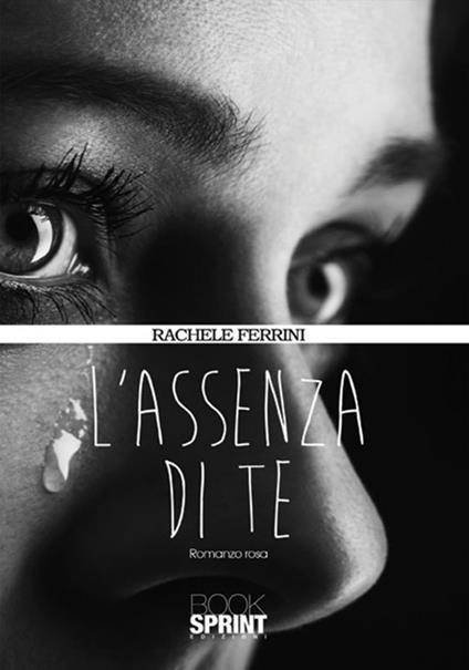 L' assenza di te - Rachele Ferrini - copertina