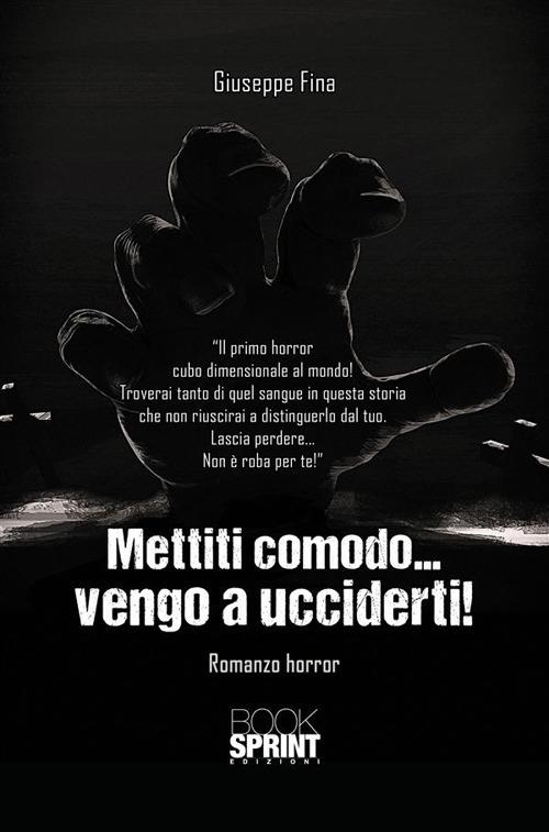 Mettiti comodo... vengo a ucciderti! - Giuseppe Fina - ebook