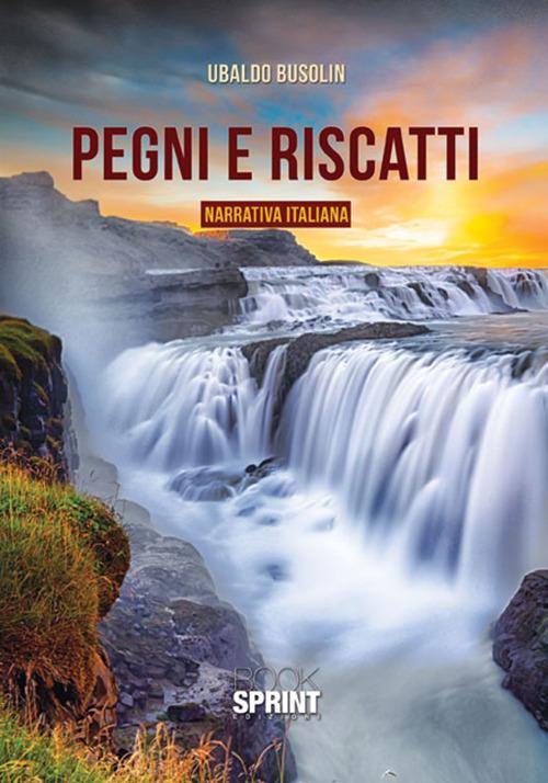 Pegni e riscatti - Ubaldo Busolin - copertina