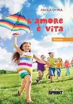 L' amore è vita